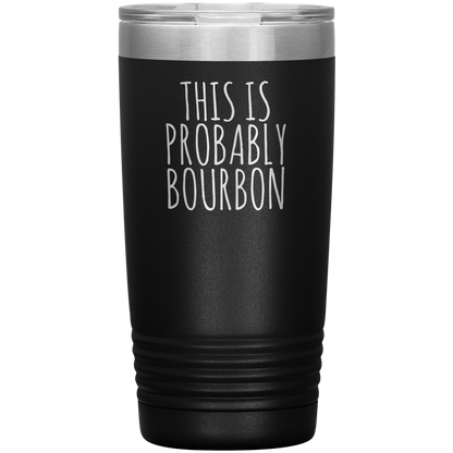 Probably Bourbon 20oz-KaboodleWorld