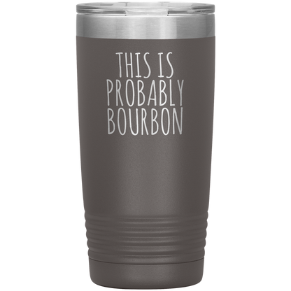 Probably Bourbon 20oz-KaboodleWorld